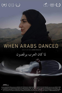 When Arabs Danced - Poster / Capa / Cartaz - Oficial 1