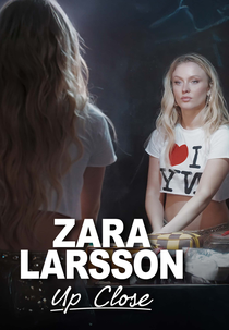 Zara Larsson - Up Close (Zara Larsson - Up Close)