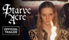 Starve Acre (2024) Official Trailer