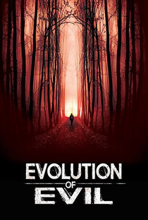 Evolution of Evil - Poster / Capa / Cartaz - Oficial 1