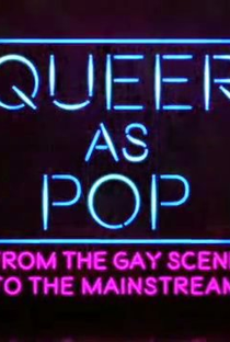 Queer as Pop: From Gay Scene to Mainstream - Poster / Capa / Cartaz - Oficial 1