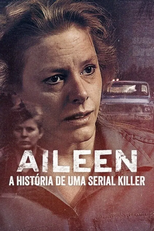 Aileen: A História de uma Serial Killer (Aileen: Queen of the Serial Killers)