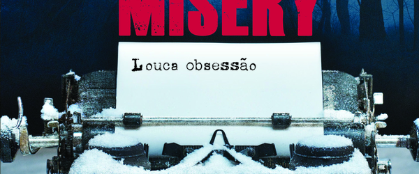 [LIVRO] “Misery – Louca Obsessão” de Stephen King (resenha)