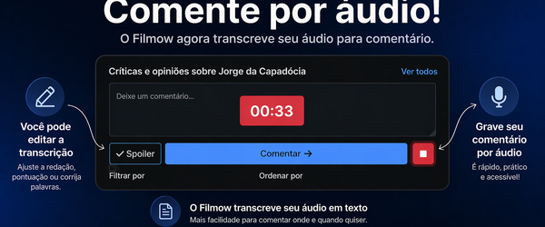 Novo recurso do Filmow permite comentar por áudio com transcrição automática