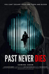 The Past Never Dies - Poster / Capa / Cartaz - Oficial 1