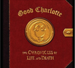 Good Charlotte: The Chronicles of Life and Death