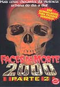 Faces da Morte 2000 - Parte 2 (Faces Of Death 2000 - The Shocknmentary Of)