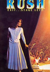 Rush: Exit... Stage Left (Rush: Exit... Stage Left)