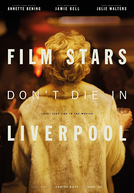 Estrelas de Cinema Nunca Morrem (Film Stars Don’t Die in Liverpool)
