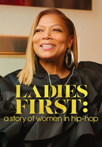 Primeiro as Damas: Mulheres no Hip-Hop (Ladies First: A Story of Women in Hip-Hop)