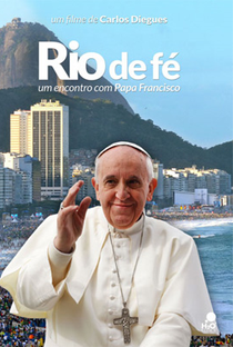 Rio de Fé, um encontro com Papa Francisco - Poster / Capa / Cartaz - Oficial 1
