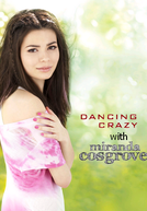 Dancing Crazy with Miranda Cosgrove (Dancing Crazy with Miranda Cosgrove)