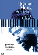 A Vida e a Música de Thelonious Monk (Thelonious Monk: Straight, No Chaser)