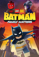 LEGO DC: Batman - Assunto de Família (LEGO DC: Batman - Family Matters)