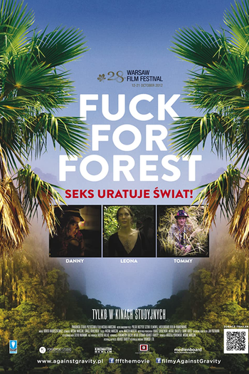  de Filme Fuck for Forest (2012)