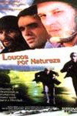 Loucos Por Natureza  (Natural Born Crazies)