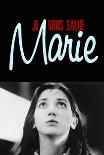 Pequenas notas sobre o filme Eu Vos Saúdo Maria  - Poster / Capa / Cartaz - Oficial 1