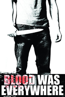 Blood Was Everywhere - Poster / Capa / Cartaz - Oficial 1