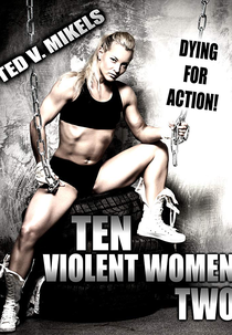 Ten Violent Women: Part Two (Ten Violent Women: Part Two)