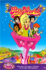 Polly World (Polly World: Her First Full-Length Movie)
