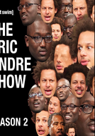 The Eric Andre Show (2ª Temporada)