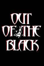 Out of the Black - A Black Metal Documentary (Out of the Black - A Black Metal Documentary)