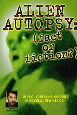 Alien Autopsy: Fact or Fiction? (Alien Autopsy: (Fact or Fiction?))