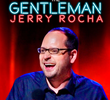 The Gentleman Jerry Rocha