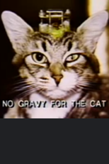 No Gravy for the Cat (No Gravy for the Cat)