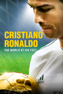 Cristiano Ronaldo: O Mundo Aos Seus Pés - Poster / Capa / Cartaz - Oficial 2