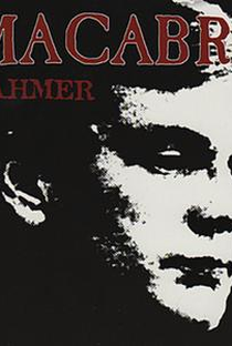Macabre: The Making of Dahmer - Poster / Capa / Cartaz - Oficial 1