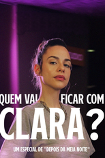 Quem Vai Ficar Com Clara? (Quem Vai Ficar Com Clara?)