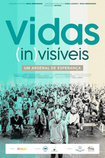 Vidas (In)visíveis – Um Arsenal de Esperança (Vidas (In)visíveis – Um Arsenal de Esperança)