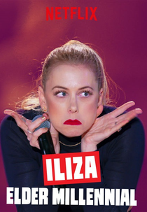 Iliza Shlesinger: Elder Millennial (Iliza Shlesinger: Elder Millennial)