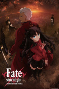 Fate/stay night – Unlimited Blade Works (1ª Temporada) - Poster / Capa / Cartaz - Oficial 4