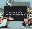 Bosko's Parlor Pranks
