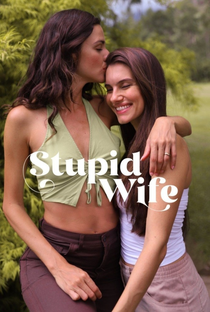 Stupid Wife (3ª temporada) - Poster / Capa / Cartaz - Oficial 1