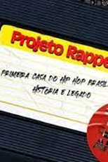 Projeto Rappers: A Primeira Casa do Hip Hop Brasileiro - História e Legado (Projeto Rappers: A Primeira Casa do Hip Hop Brasileiro - História e Legado)