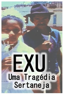 Exu, Uma Tragédia Sertaneja - Poster / Capa / Cartaz - Oficial 1