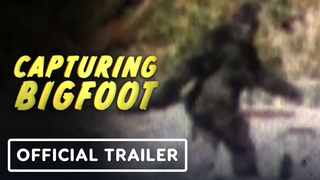 Trailer: Capturing Bigfoot - Official Trailer