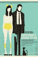 Everyone's Going to Die (Everyone's Going to Die)