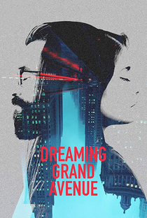 Dreaming Grand Avenue - Poster / Capa / Cartaz - Oficial 2