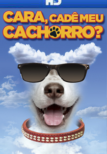 Cara, Cadê Meu Cachorro? (Dude, Where's My Dog?!)