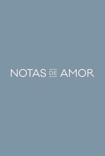 Notas de Amor - Poster / Capa / Cartaz - Oficial 1
