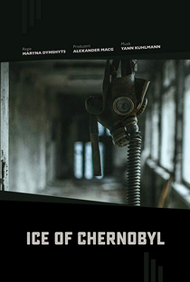 Ice of Chernobyl - Poster / Capa / Cartaz - Oficial 1
