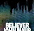 John Maus: Believer