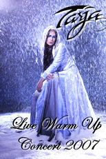 Tarja: Live Warm Up Concert 2007 (Tarja Turunen Storm World Tour)