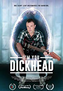 I'm You, Dickhead (I'm You, Dickhead)