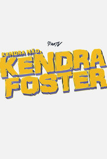 Kendra Não, Kendra Foster (1ª Temporada) - Poster / Capa / Cartaz - Oficial 1