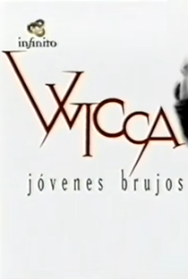 Wicca - Jóvenes Brujos - Poster / Capa / Cartaz - Oficial 1